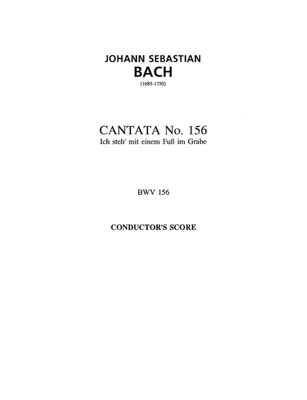 Ich steh mit einem Fuß im Grabe, BWV 156
